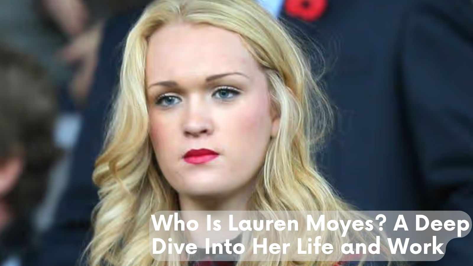 Who Is Lauren Moyes? A Deep Dive Into Her Life and Work