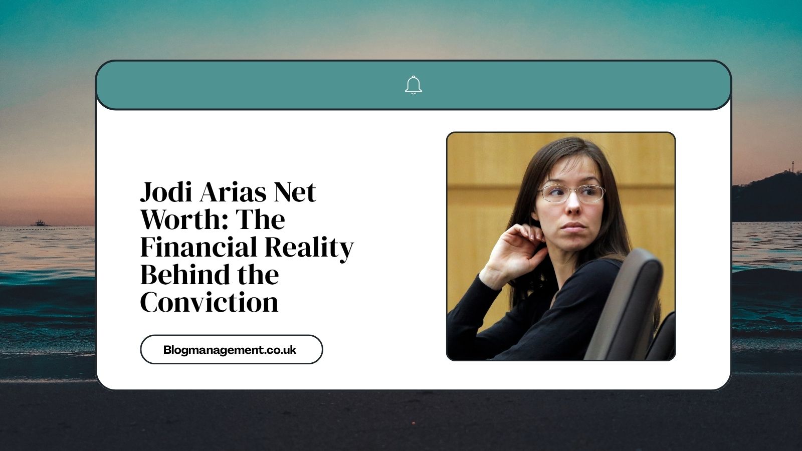 Jodi Arias Net Worth: The Financial Reality Behind the Conviction