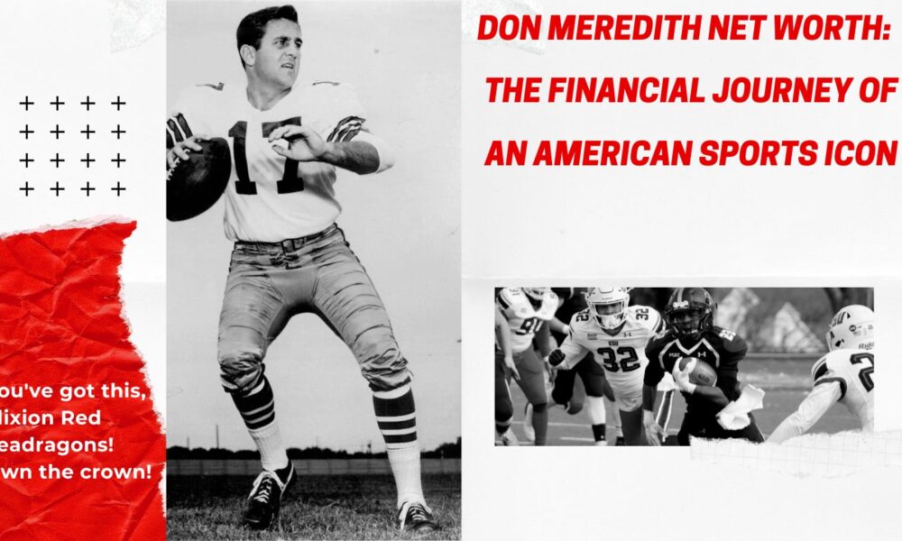 Don Meredith Net Worth: The Financial Journey of an American Sports Icon