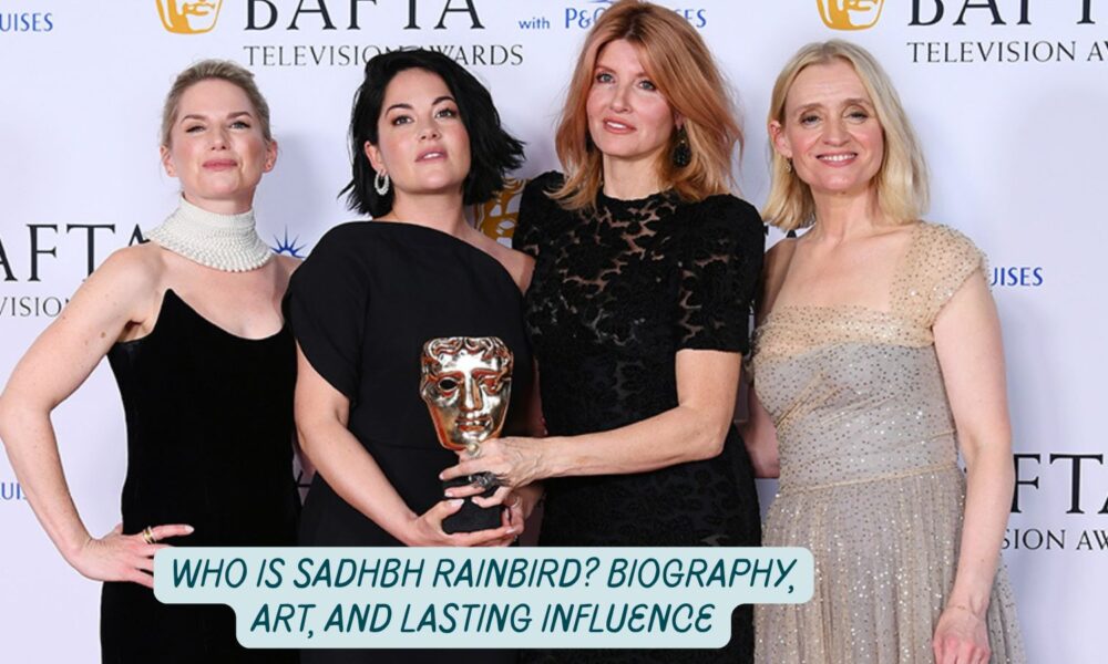 Who Is Sadhbh Rainbird? Biography, Art, and Lasting Influence