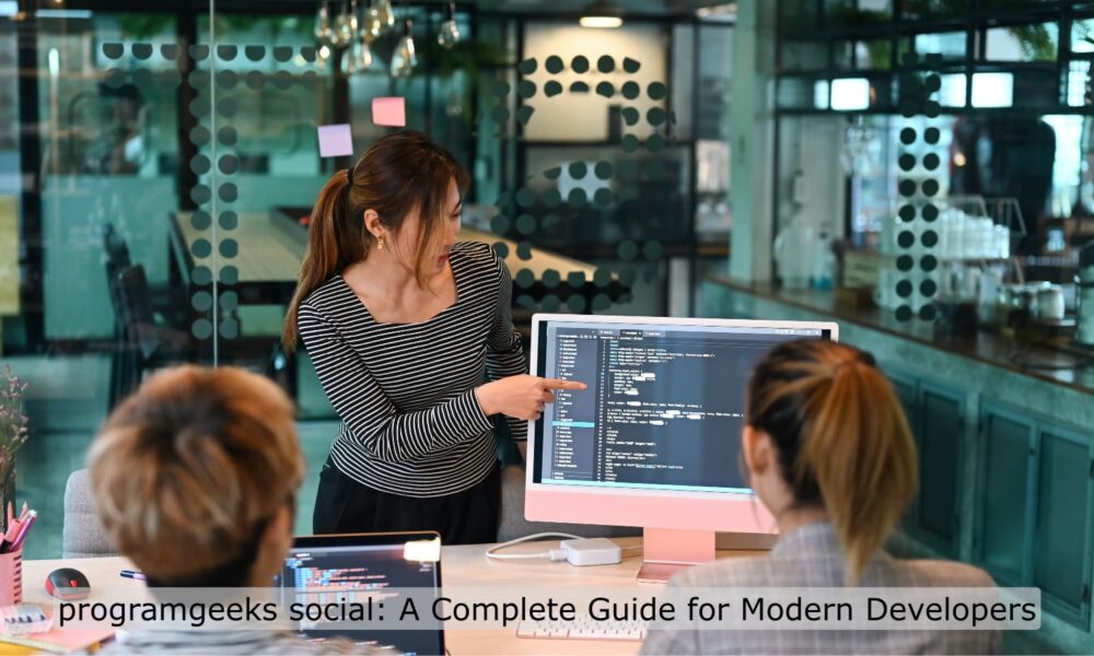 programgeeks social: A Complete Guide for Modern Developers